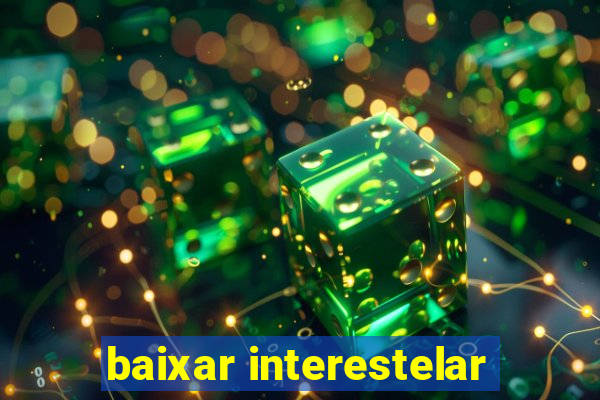 baixar interestelar